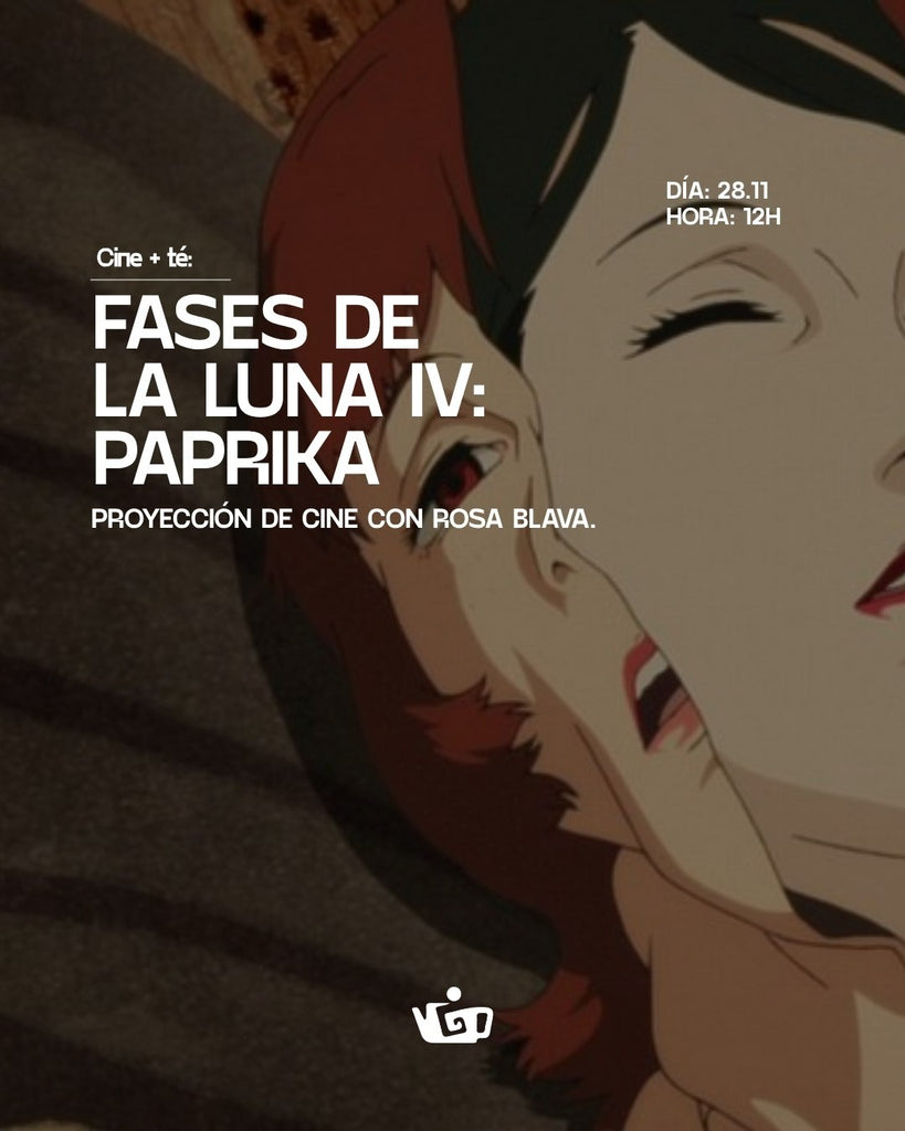 Saturday 28.11 - 12 h | TEA X CINEMA: PAPRIKA (2006)